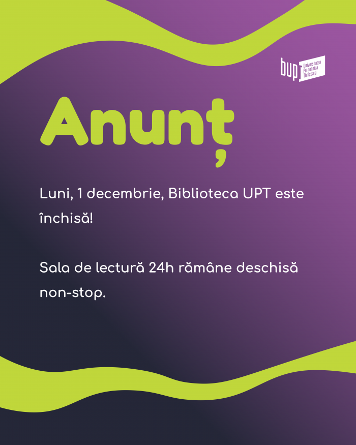 Programul Bibliotecii UPT pentru 01.12.2025